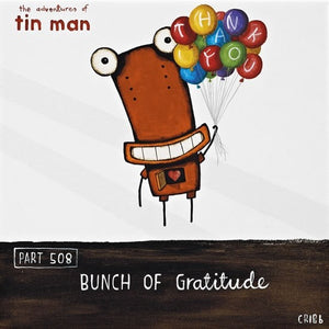 THE ADVENTURES OF TIN MAN:BUNCH OF GRATITUDE BLANK CARD