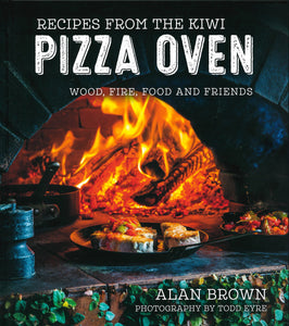 RECIPES FROM THE KIWI PIZZA OVEN