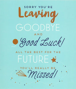 LARGE CARD GOODBYE SORRY YOU'RE LEAVING TEXT