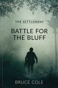 THE SETTLEMENT: BATTLE FOR THE BLUFF