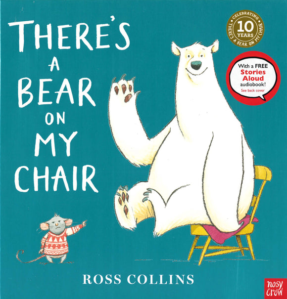 THERE'S A BEAR ON MY CHAIR - 10TH ANNIVERSARY EDITION