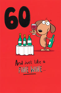 BIRTHDAY CARD 60TH HUMOUR LIKE A FINE WINE