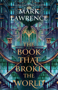 THE BOOK THAT BROKE THE WORLD (LIBRARY TRILOGY #2)