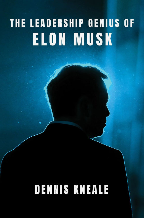 THE LEADERSHIP GENIUS OF ELON MUSK