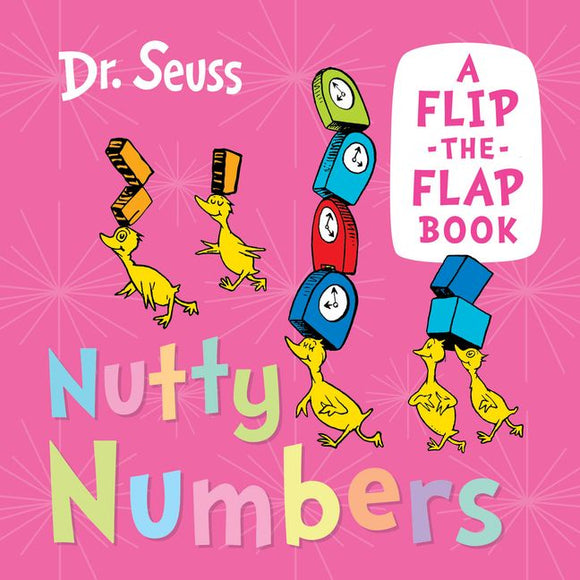 NUTTY NUMBERS: A DR SEUSS FLIP-THE-FLAP BOOK