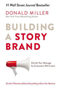 BUILDING A STORY BRAND