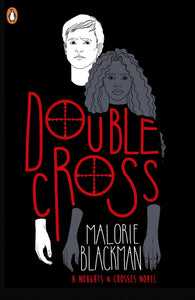 DOUBLE CROSS (NOUGHTS & CROSSES #4)