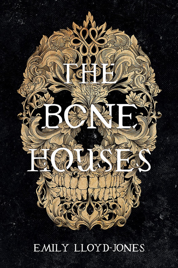 THE BONE HOUSES