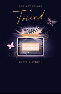 BIRTHDAY CARD FABULOUS FRIEND PERFUME