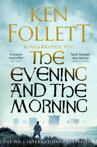 THE EVENING AND THE MORNING (KINGSBRIDGE #0)