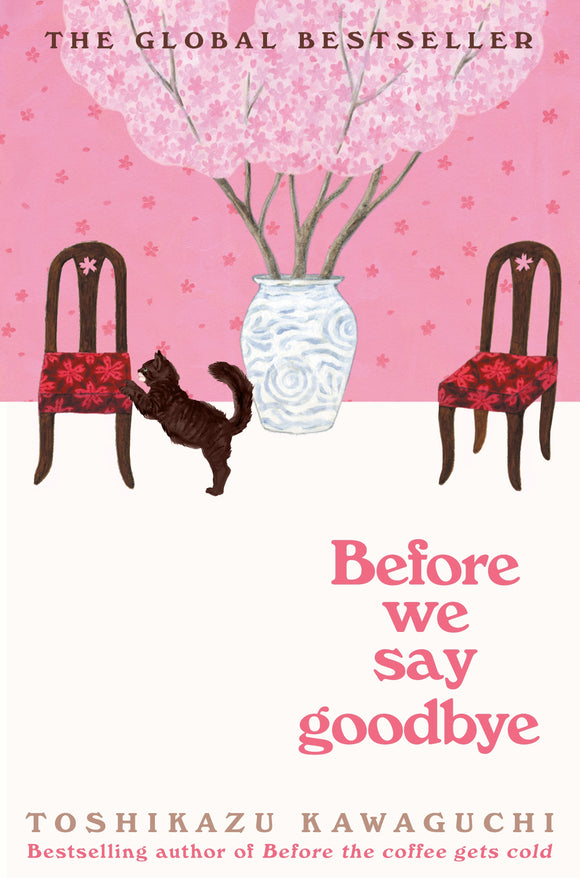 BEFORE WE SAY GOODBYE (BEFORE THE COFFEE GETS COLD #4)