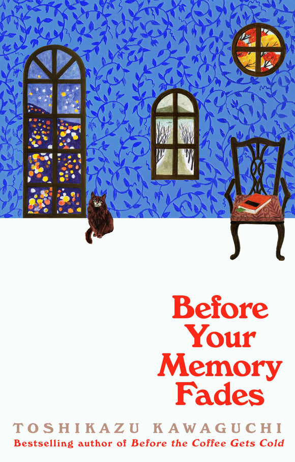 BEFORE YOUR MEMORY FADES (BEFORE THE  COFFEE GETS COLD #3)