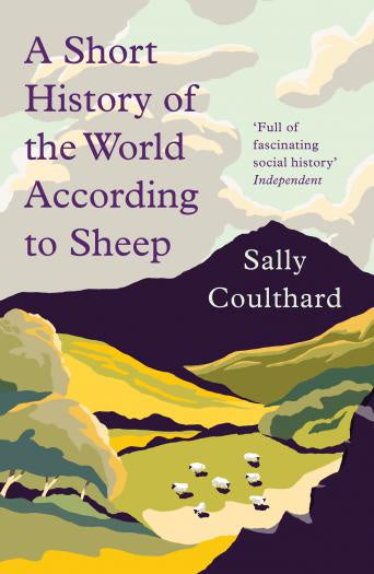 A SHORT HISTORY OF THE WORLD ACCORDING TO SHEEP