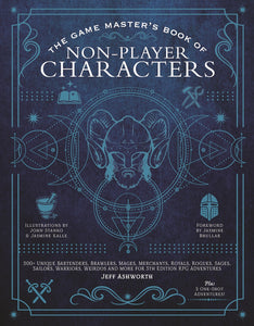 THE GAME MASTER'S GUIDE TO NON-PLAYER CHARACTERS