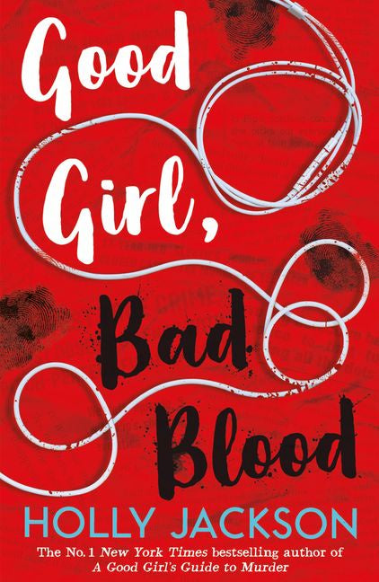 GOOD GIRL, BAD BLOOD (A GOOD GIRL'S GUIDE TO MURDER #2)