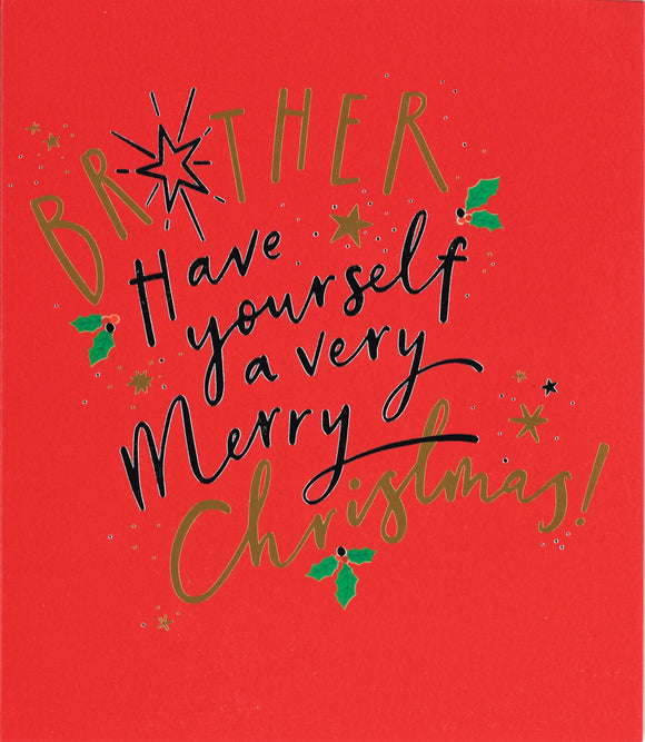 CHRISTMAS CARD BROTHER HAVE YOURSELF A VERY MERRY CHRISTMAS