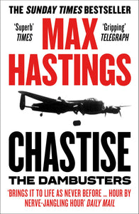 CHASTISE: THE DAMBUSTERS