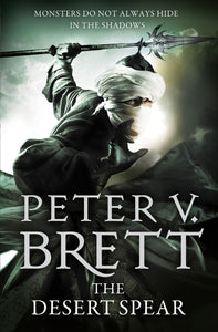 THE DESERT SPEAR (DEMON CYCLE #2)