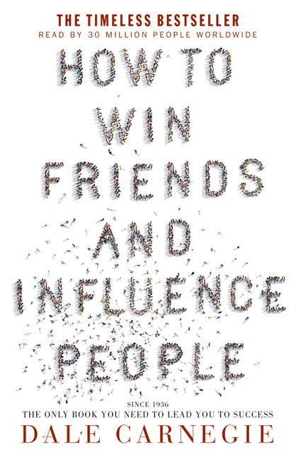 HOW TO WIN FRIENDS & INFLUENCE PEOPLE